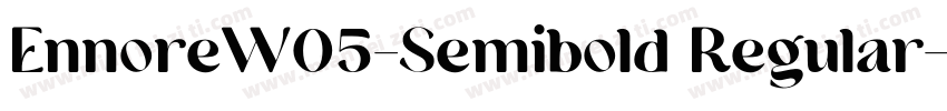 EnnoreW05-Semibold Regular字体转换